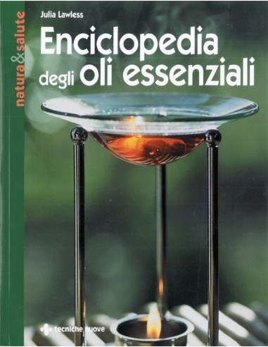 Enciclopedia degli oli essenziali